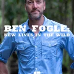 Ben Fogle New Lives In The Wild on Channel 5 for Renegade