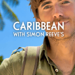 Caribbean with Simon Reeve's on BBC for West India Cinema Corporation