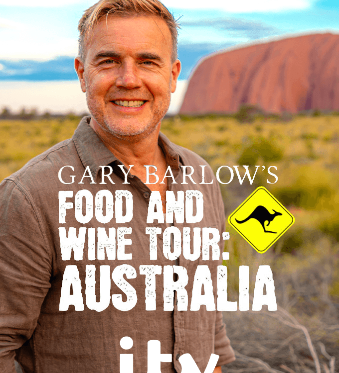 Gary Barlow's Food And Wine Tour: Australia on ITV for Rock Oyster Media
